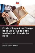 Étude d'impact de l'image de la ville : Le cas des festivals du film de La Haye af Abdul-Razak Tahiru