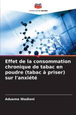 Effet de la consommation chronique de tabac en poudre (tabac à priser) sur l'anxiété af Aduema Wadioni