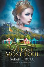 A Feast Most Foul af Sarah E. Burr