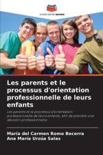 Les parents et le processus d'orientation professionnelle de leurs enfants af María del Carmen Romo Becerra
