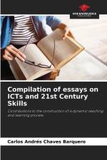Compilation of essays on ICTs and 21st Century Skills af Carlos Andrés Chaves Barquero