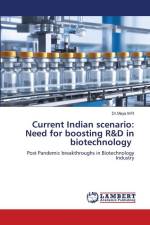 Current Indian scenario: Need for boosting R&D in biotechnology af Maya M R