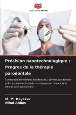 Précision nanotechnologique : Progrès de la thérapie parodontale af M. M. Dayakar