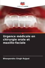 Urgence médicale en chirurgie orale et maxillo-faciale af Bhoopendra Singh Rajput