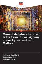 Manuel de laboratoire sur le traitement des signaux numériques basé sur Matlab af Krishna Reddy G