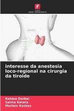 interesse da anestesia loco-regional na cirurgia da tiroide af Rahma Derbel