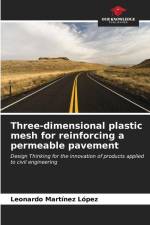 Three-dimensional plastic mesh for reinforcing a permeable pavement af Leonardo Martínez López