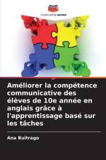 Améliorer la compétence communicative des élèves de 10e année en anglais grâce à l'apprentissage basé sur les tâches af Ana Buitrago