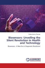 Biosensors: Unveiling the Silent Revolution in Health and Technology af Pallavi Ammu Thomas