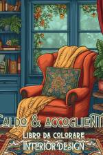 Caldo e accogliente Libro da colorare INTERIOR DESIGN af Rhea Annable