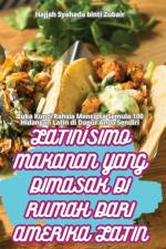 LATINÍSIMO MAKANAN YANG DIMASAK DI RUMAH DARI AMERIKA LATIN af Hajjah Syahada binti Zubair