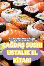 ÇA¿DA¿ SUSHI USTALIK EL K¿TABI af Beyza Kaplan