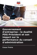 Gouvernement d'entreprise : la dualité PDG-Président et son impact sur la performance du conseil d'administration af Cesar Freire
