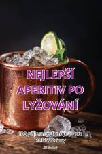 NEJLEP¿Í APERITIV PO LY¿OVÁNÍ af Ji¿í Studený