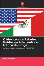 O México e os Estados Unidos na luta contra o tráfico de droga af Luis Miguel