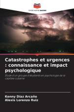 Catastrophes et urgences : connaissance et impact psychologique af Kenny Díaz Arcaño