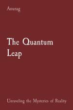 The Quantum Leap af Anurag Anurag