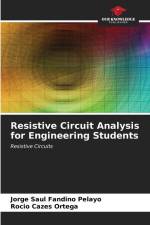 Resistive Circuit Analysis for Engineering Students af Jorge Saul Fandiño Pelayo