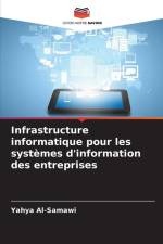 Infrastructure informatique pour les systèmes d'information des entreprises af Yahya Al-Samawi