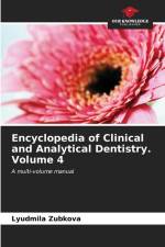 Encyclopedia of Clinical and Analytical Dentistry. Volume 4 af Lyudmila Zubkova