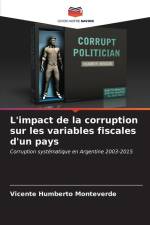 L'impact de la corruption sur les variables fiscales d'un pays af Vicente Humberto Monteverde