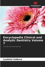 Encyclopedia Clinical and Analytic Dentistry Volume 7 af Lyudmila Zubkova