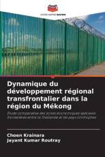 Dynamique du développement régional transfrontalier dans la région du Mékong af Choen Krainara