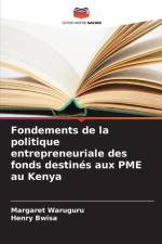 Fondements de la politique entrepreneuriale des fonds destinés aux PME au Kenya af Margaret Waruguru