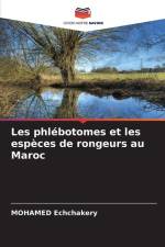 Les phlébotomes et les espèces de rongeurs au Maroc af Mohamed Echchakery