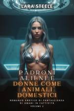 Padroni Alieni e Donne come Animali Domestici af Lara Steele