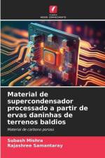 Material de supercondensador processado a partir de ervas daninhas de terrenos baldios af Subash Mishra
