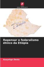 Repensar o federalismo étnico da Etiópia af Asayehgn Desta