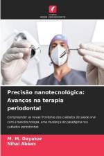 Precisão nanotecnológica: Avanços na terapia periodontal af M. M. Dayakar
