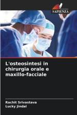 L'osteosintesi in chirurgia orale e maxillo-facciale af Rachit Srivastava
