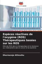 Espèces réactives de l'oxygène (ROS) Thérapeutiques basées sur les ROS af Dharmaraja Allimuthu