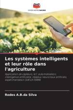 Les systèmes intelligents et leur rôle dans l'agriculture af Rodes A. B. da Silva