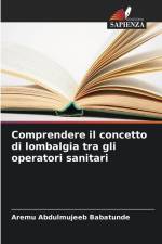 Comprendere il concetto di lombalgia tra gli operatori sanitari af Aremu Abdulmujeeb Babatunde