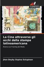 La Cina attraverso gli occhi della stampa latinoamericana af Jhon Deyby Ospina Estupinan