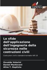 Le sfide dell'applicazione dell'ingegneria della sicurezza nelle costruzioni civili af Osvaldo Valarini