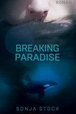 Breaking Paradise af Sonja Stock