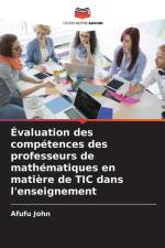 Évaluation des compétences des professeurs de mathématiques en matière de TIC dans l'enseignement af Afufu John