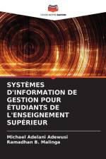 SYSTÈMES D'INFORMATION DE GESTION POUR ÉTUDIANTS DE L'ENSEIGNEMENT SUPÉRIEUR af Michael Adelani Adewusi