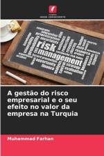 A gestão do risco empresarial e o seu efeito no valor da empresa na Turquia af Muhammad Farhan