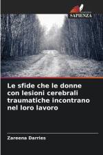 Le sfide che le donne con lesioni cerebrali traumatiche incontrano nel loro lavoro af Zareena Darries