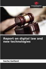 Report on digital law and new technologies af Sacha Gaillard