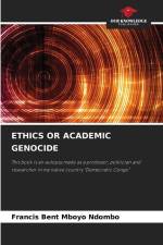 ETHICS OR ACADEMIC GENOCIDE af Francis Bent Mboyo Ndombo