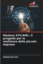 Mastery KYC/AML: Il progetto per la resilienza delle piccole imprese af Adedamola Oni