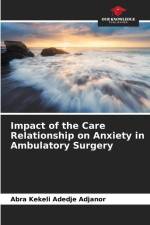 Impact of the Care Relationship on Anxiety in Ambulatory Surgery af Abra Kekeli Adedje Adjanor