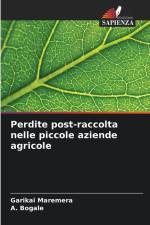 Perdite post-raccolta nelle piccole aziende agricole af Garikai Maremera