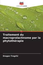 Traitement du macroprolactinome par la phytothérapie af Dragan Trogrli¿
